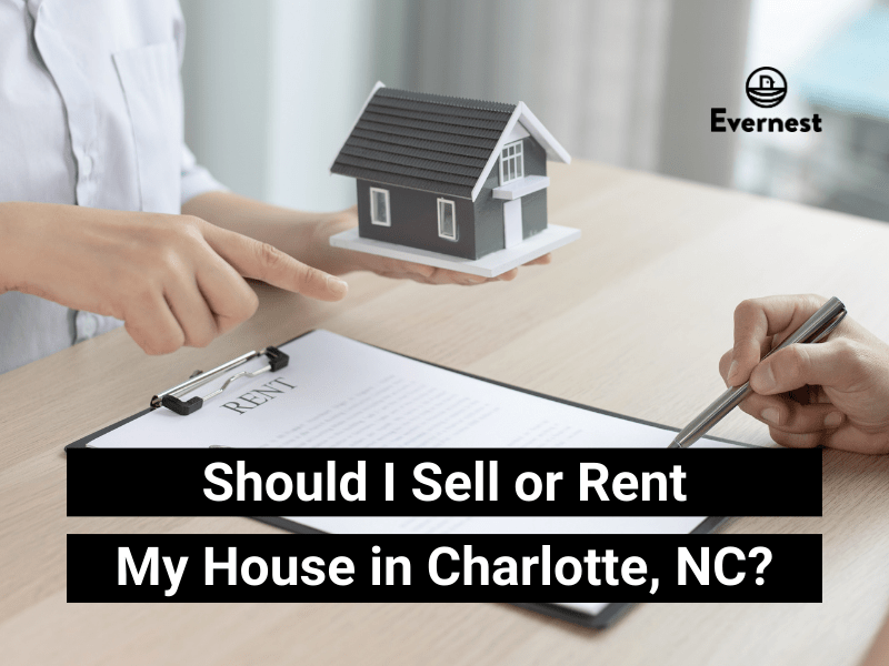 Should I Sell or Rent My House in Charlotte, NC?